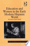 Education and women in the early modern Hispanic world /