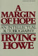 A margin of hope : an intellectual autobiography / Irving Howe.