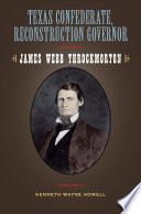 Texas Confederate, Reconstruction governor : James Webb Throckmorton /