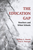 The education gap : vouchers and urban schools /