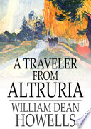 A traveler from Altruria : romance /