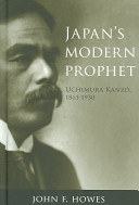 Japan's modern prophet : Uchimura Kanzō, 1861-1930 /