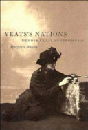 Yeats's nations : gender, class, and Irishness / Marjorie Howes.