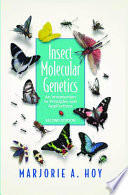 Insect molecular genetics : an introduction to principles and applications / Marjorie A. Hoy.