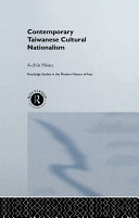 Contemporary Taiwanese cultural nationalism / A-chin Hsiau.