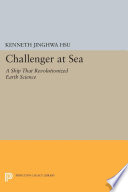 Challenger at sea : a ship that revolutionized earth science /