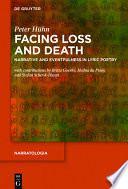 Facing Loss and Death Narrative and Eventfulness in Lyric Poetry