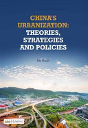 China's urbanization : theories, strategies and policies / Ma Huaili.