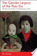 The gender legacy of the Mao era : women's life stories in contemporary China /