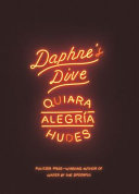 Daphne's dive / Quiara Alegria Hudes.