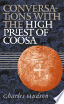 Conversations with the high priest of Coosa /