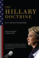 The Hillary doctrine : sex & American foreign policy / Valerie M. Hudson & Patricia Leidl.