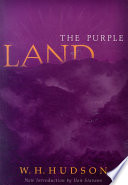 The purple land : being the narrative of one Richard Lamb's adventures in the Banda Orientál, in South America, as told by himself /