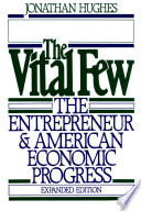 The vital few : the entrepreneur and American economic progress /