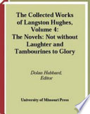 The novels : Not without laughter, and, Tambourines to glory /