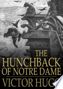 The hunchback of Notre Dame, or, Our Lady of Paris /