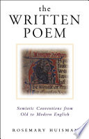 The written poem : semiotic conventions from Old to modern English / Rosemary Huisman.