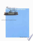 Northern experience and the myths of Canadian culture /