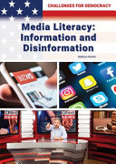 Media literacy : information and disinformation /