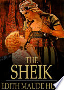 The sheik : a novel /