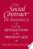 The social contract in America : from the revolution to the present age /