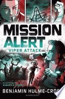 Mission alert : Viper attack / Benjamin Hulme-Cross ; illustrated by Kanako and Yuzuru.