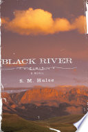 Black River / S. M. Hulse.