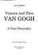 Vincent and Theo van Gogh : a dual biography /
