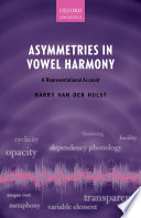 Asymmetries in vowel harmony : a representational account /