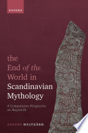 The end of the world in Scandinavian mythology : a comparative perspective on Ragnarök /