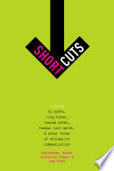 Short cuts : a guide to oaths, ring tones, ransom notes, famous last words, and other forms of minimalist communication /