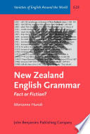 New Zealand English grammar, fact or fiction? a corpus-based study in morphosyntactic variation /