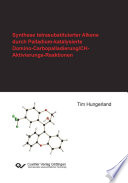 Synthese tetrasubstituierter alkene durch palladium-katalysierte Domino-Carbopalladierung/CH-Aktivierungs- Reaktionen / Tim Hungerland.