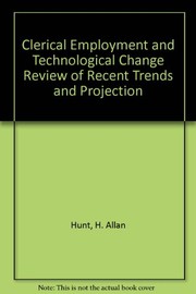 Clerical employment and technological change / H. Allan Hunt, Timothy L. Hunt.