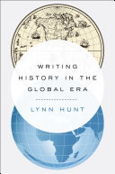 Writing history in the global era / Lynn Hunt.