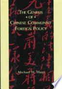 The genesis of Chinese Communist foreign policy /