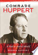 Comrade Huppert : a poet in Stalin's world /