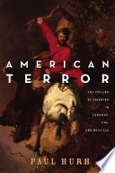 American terror : the feeling of thinking in Edwards, Poe, and Melville / Paul Hurh
