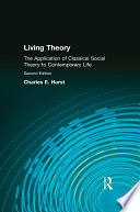 Living theory : the application of classical social theory to contemporary life /