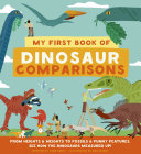 My first book of dinosaur comparisons /