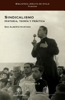 Sindicalismo : historia, teoria y practica / Alberto Hurtado.