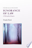 Ignorance of law : a philosophical inquiry /