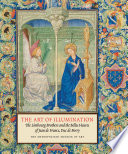 The art of illumination : the Limbourg brothers and the Belles heures of Jean de France, Duc de Berry / Timothy B. Husband.