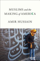 Muslims and the making of America /