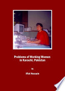 Problems of working women in Karachi, Pakistan / by Iffat Hussain.