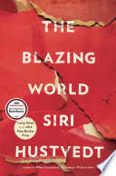 The blazing world : a novel / Siri Hustvedt.