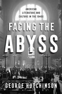 Facing the abyss : American literature and culture in the 1940s /