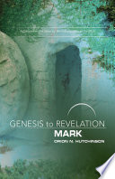 Genesis to Revelation : Mark participant : a comprehensive verse-by-verse exploration of the Bible /