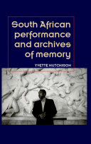South African performance and archives of memory /