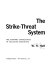 The strike-threat system ; the economic consequences of collective bargaining /